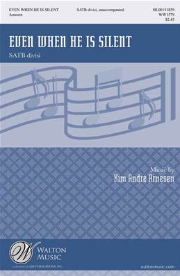 Even When He Is Silent