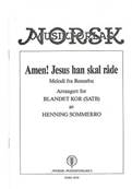 Amen! Jesus han skal råde
